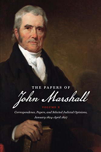 Hobson - Papers of John Marshall: Vol X: Correspondence, Papers, and S
