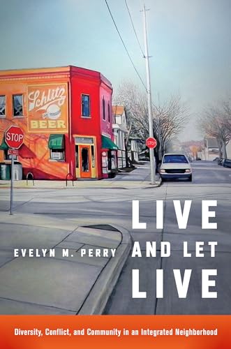 Perry - Live and Let Live: Diversity, Conflict, and Community in an In