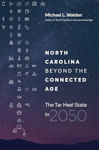 Walden - North Carolina beyond the Connected Age: The Tar Heel State i