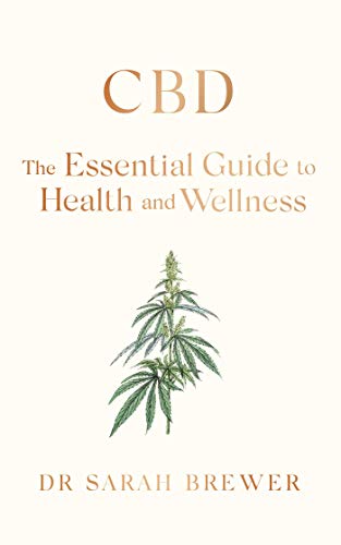 Sarah Brewer - CBD The Essential Guide to Health and Wellness - New P