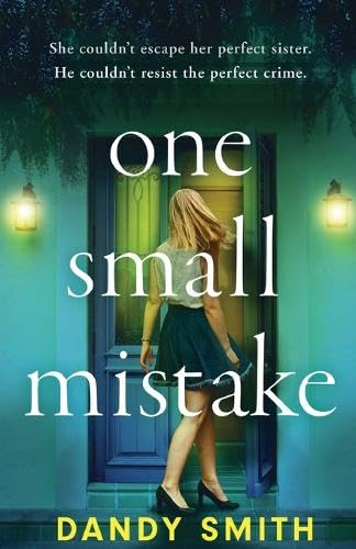 Smit - One Small Mistake: An addictive and heart racing new thriller -