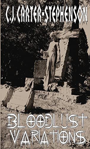 Carter-Stephenson - Bloodlust Variations - New paperback or softback