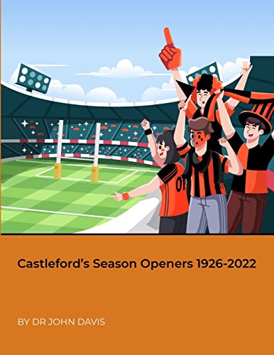 Davis - Castleford's Season Openers 1926-2022 - New paperback or softb