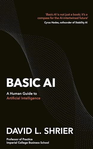 David Shrier - Basic AI : A Human Guide to Artificial Intelligence - P