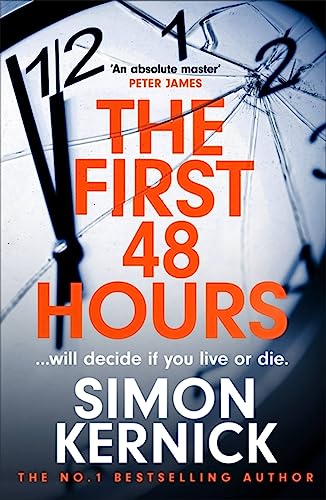 Simon Kernick - First 48 Hours the twisting new thriller from the Su