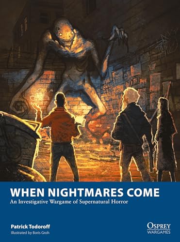 Patrick Todoroff - When Nightmares Come An Investigative Wargame of