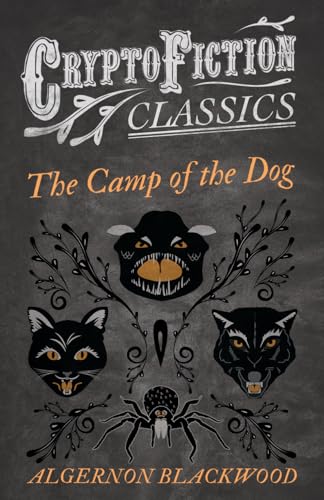 Blackwood - Camp of the Dog (Cryptofiction Classics - Weird Tales of S