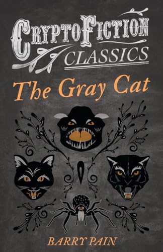 Pain - Gray Cat (Cryptofiction Classics - Weird Tales of Strange Creat