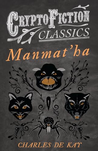 Kay - Manmat'ha (Cryptofiction Classics - Weird Tales of Strange Creat