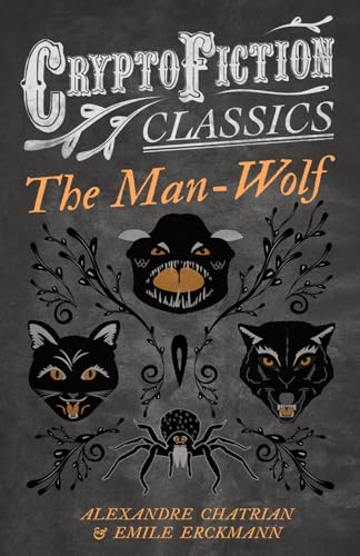 Erckmann - Man-Wolf (Cryptofiction Classics - Weird Tales of Strange C