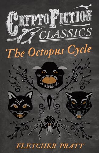 Pratt - Octopus Cycle (Cryptofiction Classics - Weird Tales of Strange