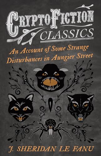Fanu - An Account of Some Strange Disturbances in Aungier Street (Cryp