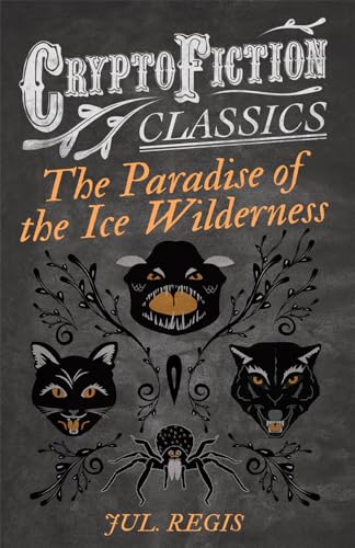 Regis - Paradise of the Ice Wilderness (Cryptofiction Classics - Weird