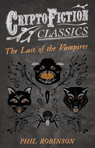 Robinson - Last of the Vampires (Cryptofiction Classics - Weird Tales