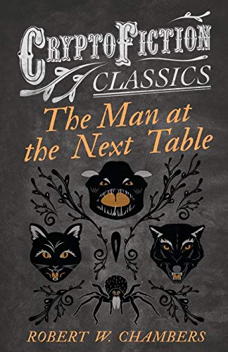 Chambers - Man at the Next Table (Cryptofiction Classics) - New paperb