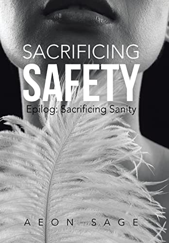 Sag - Sacrificing Safety: Epilog: Sacrificing Sanity - New hardback or