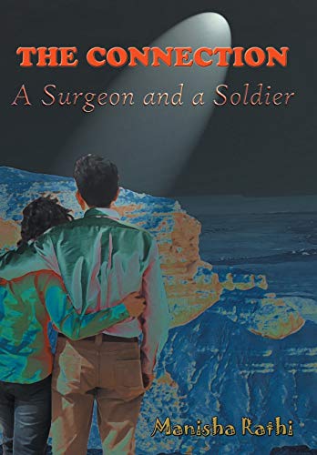 Rathi - Connection: A Surgeon and a Soldier - New hardback or cased bo