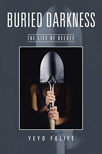 Folif - Buried Darkness The Life of Deedee - New paperback or softbac