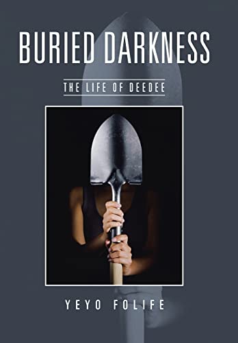 Folif - Buried Darkness: The Life of Deedee - New hardback or cased bo