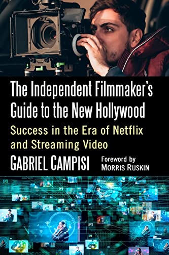 Campisi - Independent Filmmaker's Guide to the New Hollywood Success