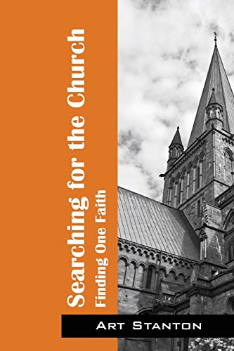 Stanton - Searching for the Church: Finding One Faith - New paperback