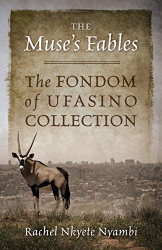 Nyambi - Muse's Fables: The Fondom of Ufasino Collection - New paperba
