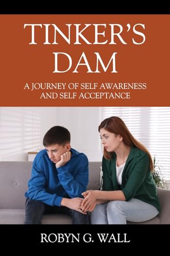 Wall - Tinker's Dam: A Journey of Self Awareness and Self Acceptance -