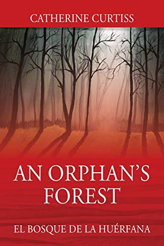 Curtiss - An Orphan's Forest El Bosque del Orfano - New paperback or