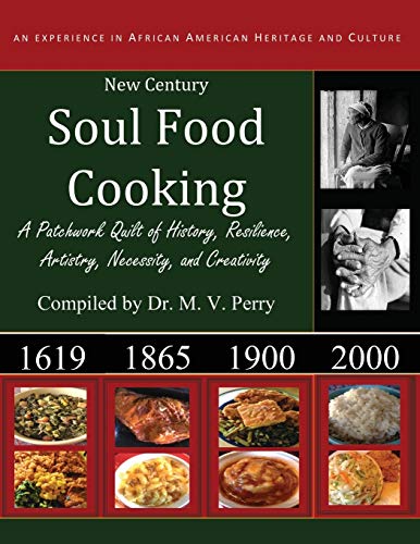 Perry - New Century Soul Food Cooking: An Experience in African Americ