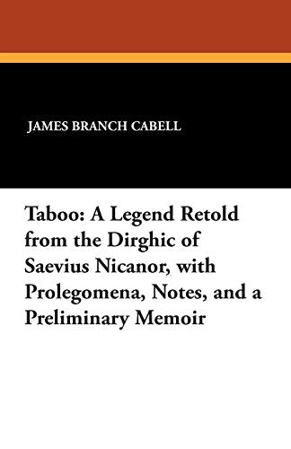 Cabell - Taboo A Legend Retold from the Dirghic of Saevius Nicanor, w