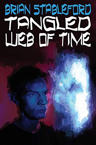 Stableford - Tangled Web of Time - New paperback or softback