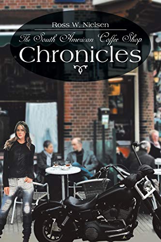Nielsen - South American Coffee Shop Chronicles - New paperback or sof