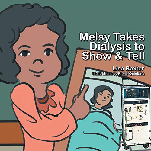 Baxter - Melsy Takes Dialysis to Show & Tell - New paperback or softba