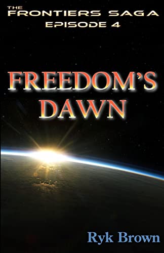 Brown - Ep.#4 - "Freedom's Dawn" The Frontiers Saga - New paperback o