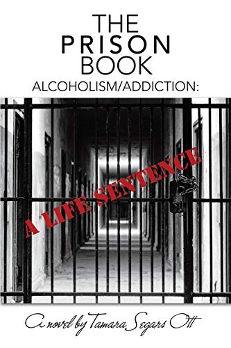 Ott - Prison Book Alcoholism/Addiction A Life Sentence - New paperba