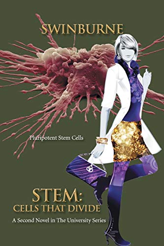 Swinburn - Stem Cells That Divide A Second Novel in the University S