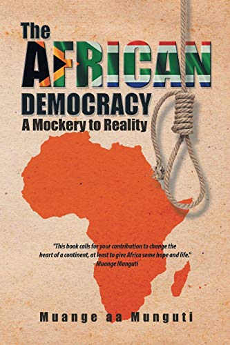 Munguti - African Democracy A Mockery to Reality - New paperback or s