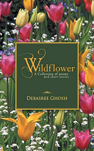 Ghos - Wildflower A Collection of Poems and Short Stories - New paper