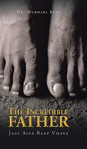 Kel - Incredible Father: Jagi Aisa Baap Vhava - New hardback or cased