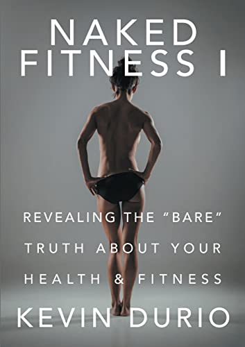 Durio - Naked Fitness I Revealing the "Bare" Truth About Your Health