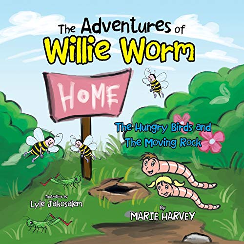 Harvey - Adventures of Willie Worm: The Hungry Birds and the Moving Ro