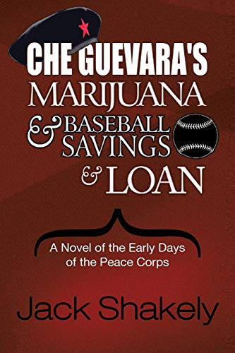 Shakely - Che Guevara's Marijuana & Baseball Savings & Loan A Novel o