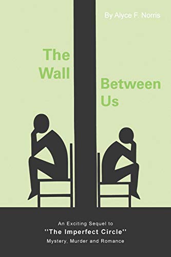 Norris - Wall Between Us An Exciting Sequel to ''The Imperfect Circle