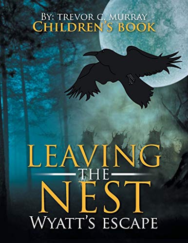 MURRAY - LEAVING THE NEST WYATT'S ESCAPE - New paperback or softback