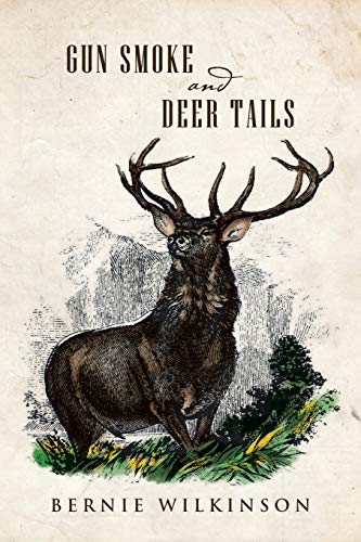 Wilkinson - Gun Smoke and Deer Tails - New paperback or softback