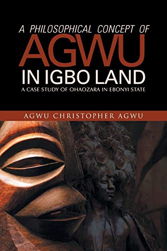 Agwu - A Philosophical Concept of in Igbo Land A Case Study of Ohaoz