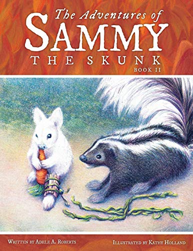 Roberts - Adventures of Sammy the Skunk Book 2 - New paperback or sof