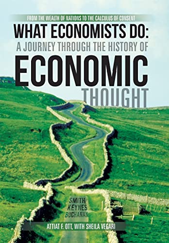 Ott - What Economists Do: A Journey Through the History of Economic Th