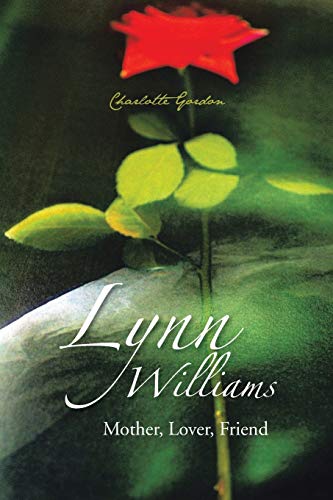 Gordon - Lynn Williams Mother, Lover, Friend - New paperback or softb