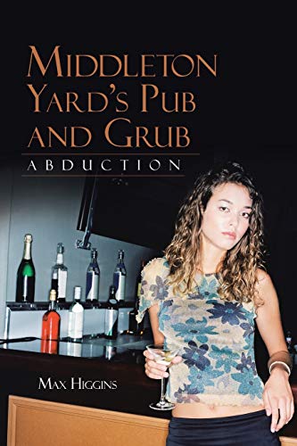Higgins - Middleton Yard's Pub and Grub Abduction - New paperback or